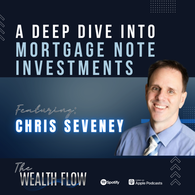 Ep09: A Deep Dive into Mortgage Note Investments – Chris Seveney