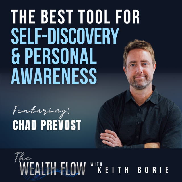 EP103: The Best Tool for Self-Discovery and Personal Awareness – Chad Prevost