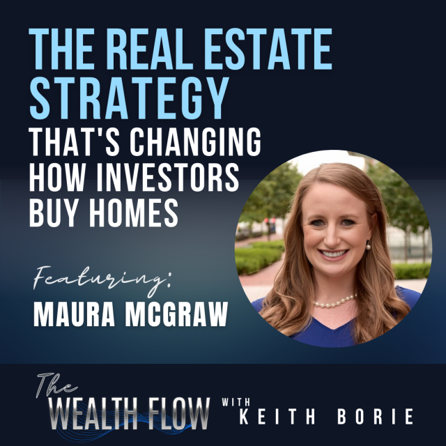 EP107: The Real Estate Strategy That’s Changing How Investors Buy Homes – Maura McGraw