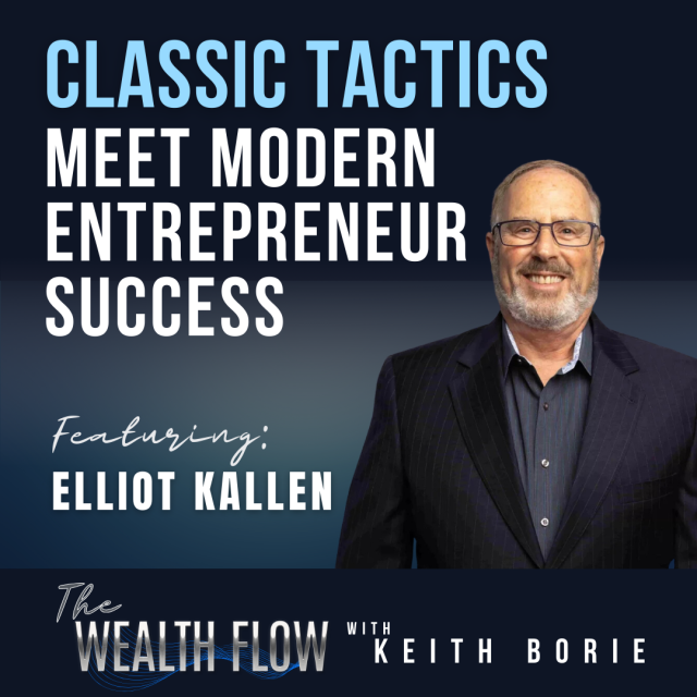 EP108: Classic Tactics Meet Modern Entrepreneur Success – Elliot Kallen