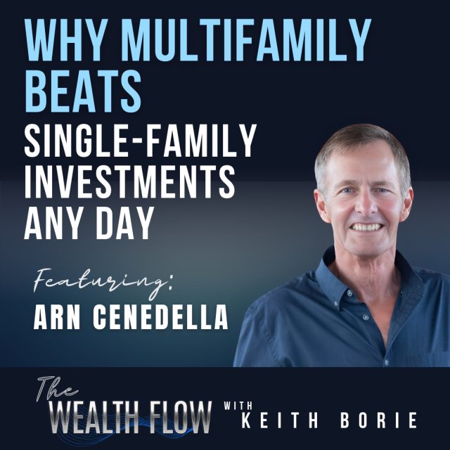 EP110: Why Multifamily Beats Single-Family Investments Any Day – Arn Cenedella