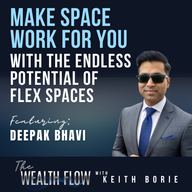 EP114: Make Space Work for You with the Endless Potential of Flex Spaces – Deepak Bhavi