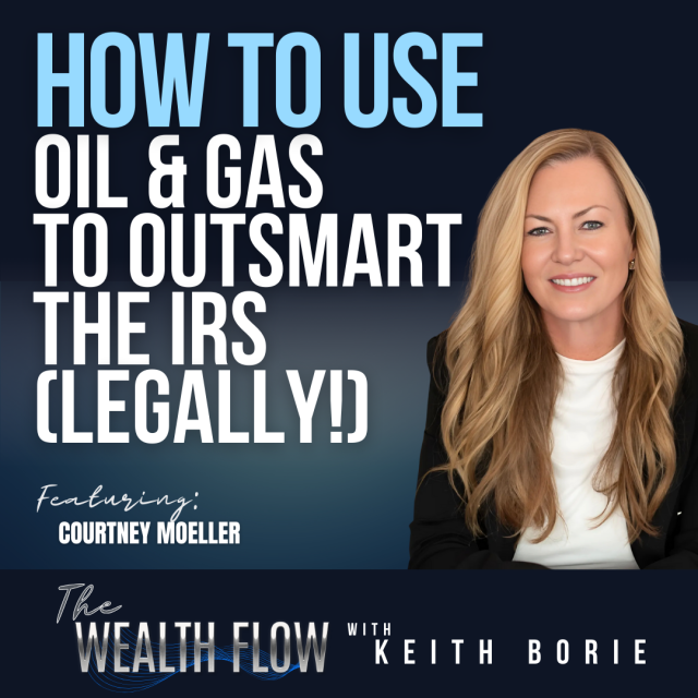 EP159: How to Use Oil and Gas to Outsmart the IRS (Legally!) – Courtney Moeller