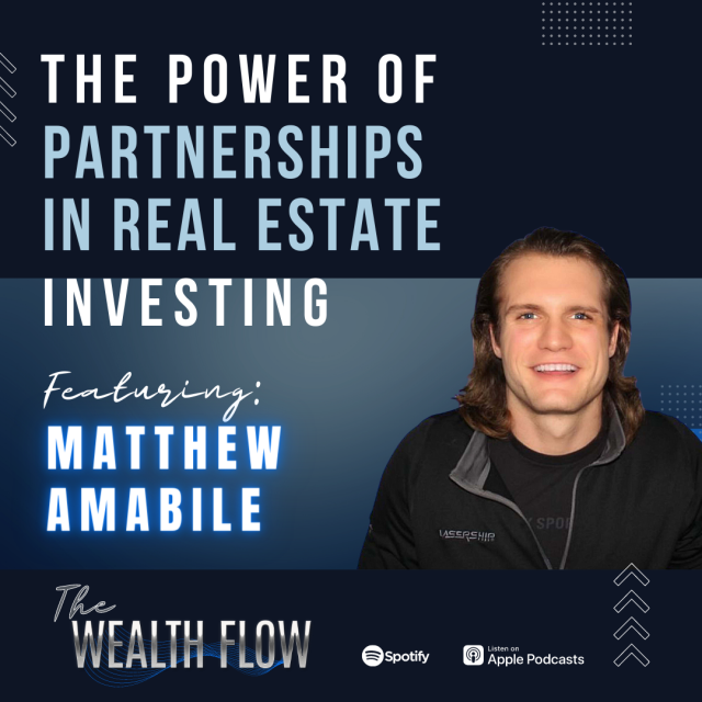 Ep20: The Power of Partnerships in Real Estate Investing – Matthew Amabile