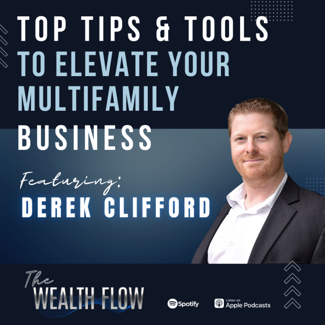 Ep23: Top Tips and Tools to Elevate Your Multifamily Business – Derek Clifford