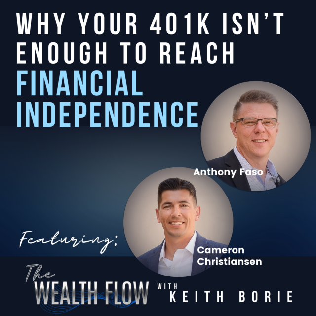 Ep41: Why Your 401k Isn’t Enough To Reach Financial Independence – Anthony Faso and Cameron Christiansen