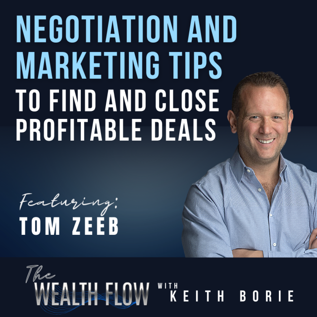 EP59: Negotiation and Marketing Tips to Find and Close Profitable Deals – Tom Zeeb