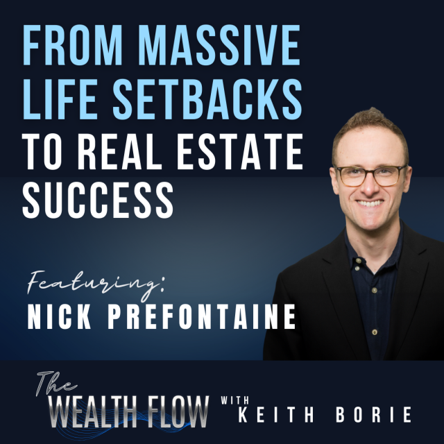 EP65: From Massive Life Setbacks to Real Estate Success – Nick Prefontaine