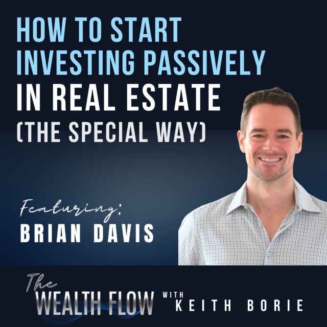 EP66: How To Start Investing Passively in Real Estate (The Special Way) – Brian Davis
