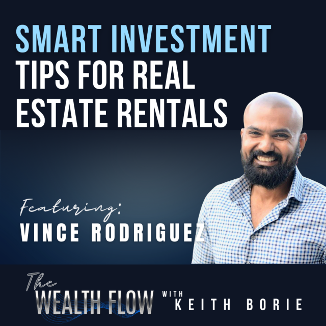 EP70: Smart Investment Tips for Real Estate Rentals – Vince Rodriguez