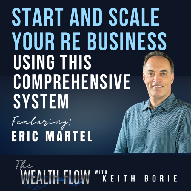 EP71: Start and Scale Your RE Business Using This Comprehensive System – Eric Martel