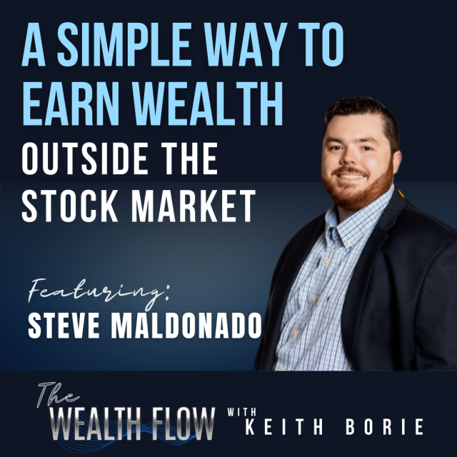 EP78: A Simple Way to Earn Wealth Outside the Stock Market – Steve Maldonado