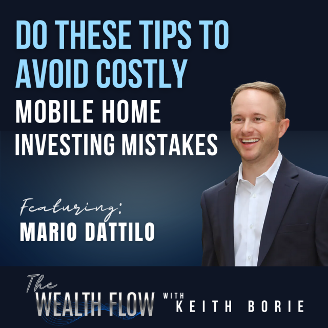 EP80: Do These Tips to Avoid Costly Mobile Home Investing Mistakes – Mario Dattilo