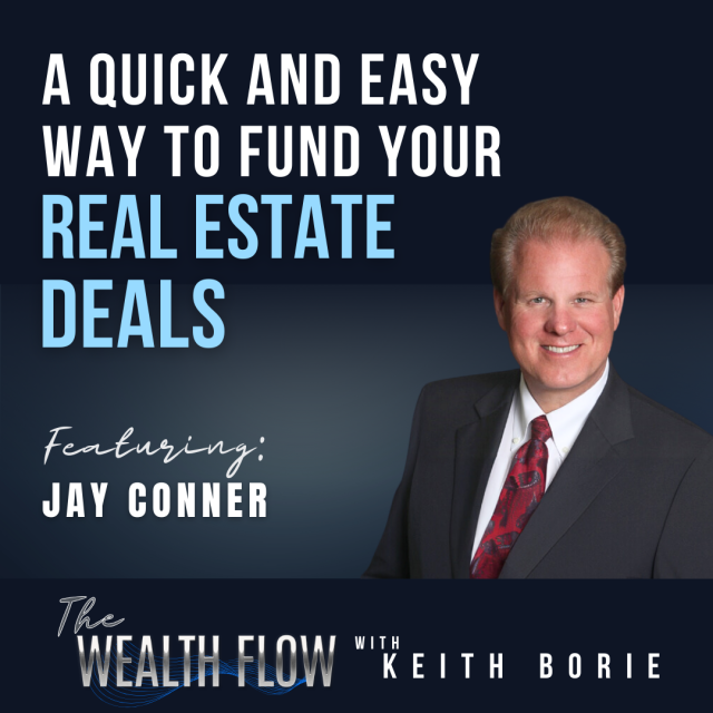 EP83: A Quick and Easy Way To Fund Your Real Estate Deals – Jay Conner
