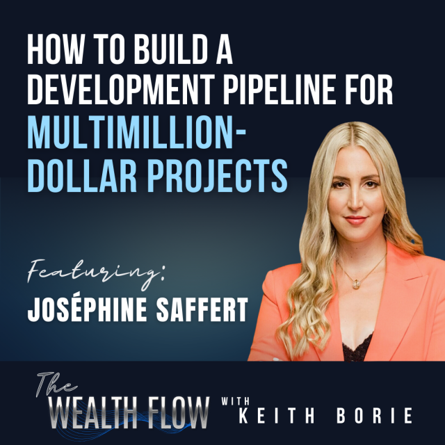 EP92: How to Build a Development Pipeline for Multimillion-Dollar Projects – Joséphine Saffert