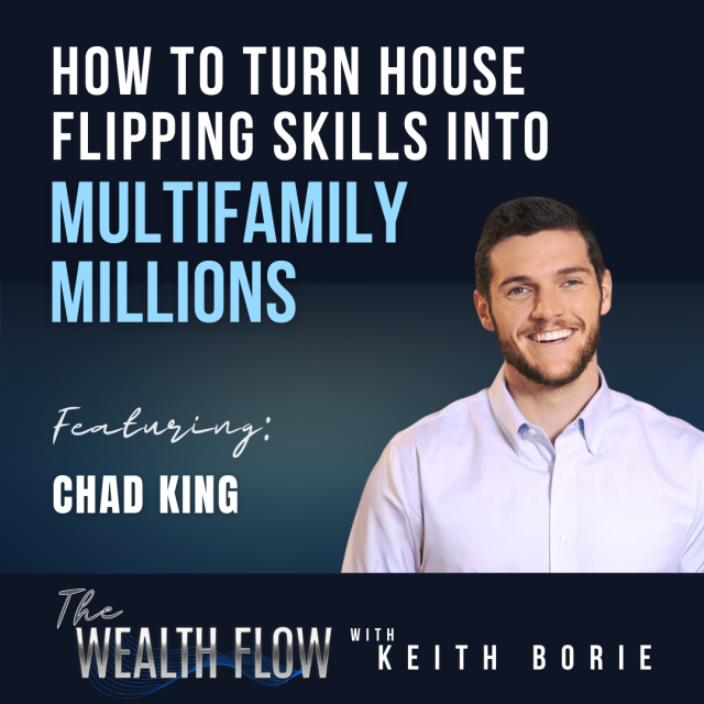 EP96: How to Turn House Flipping Skills into Multifamily Millions  – Chad King