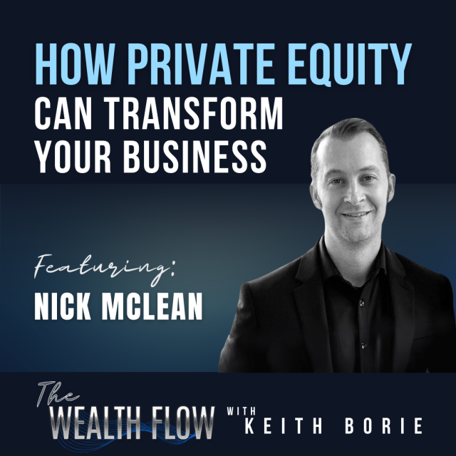 EP97: How Private Equity Can Transform Your Business – Nick McLean